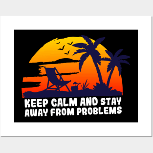 Sunset keep calm and stay away from problems Posters and Art